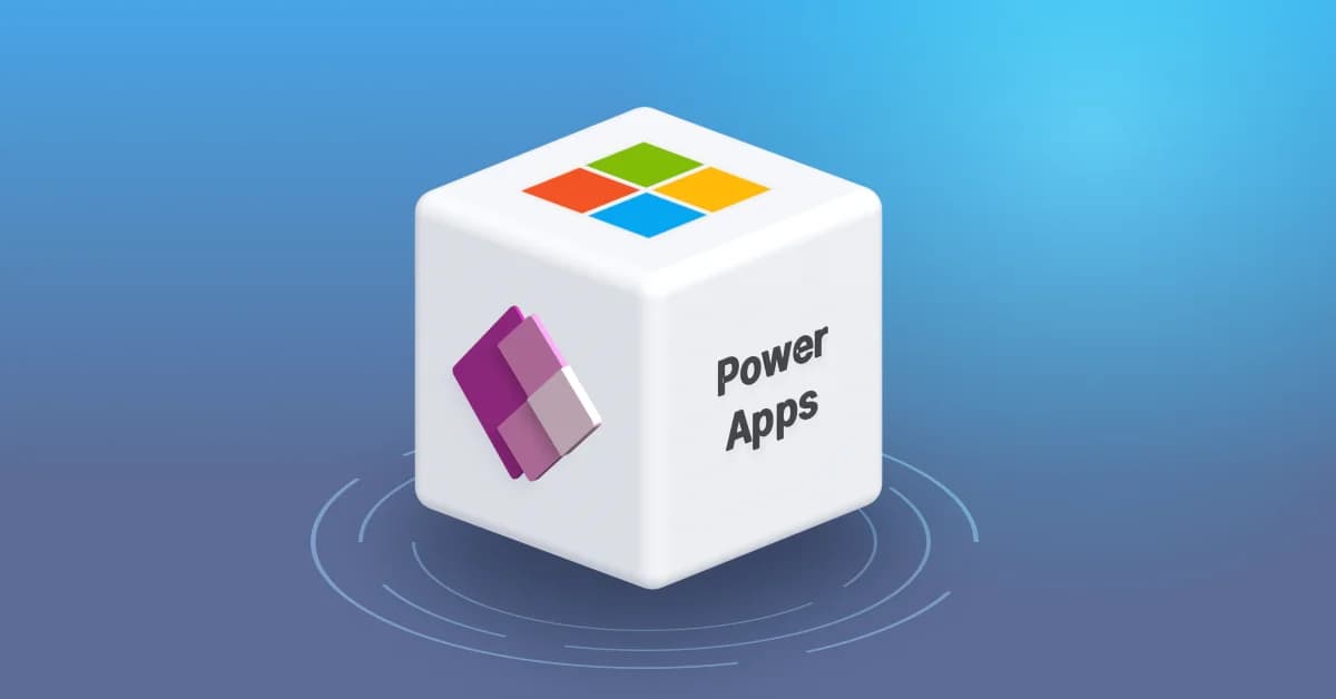 Business Benefits Of Microsoft Power Apps: You Shouldn’t Miss