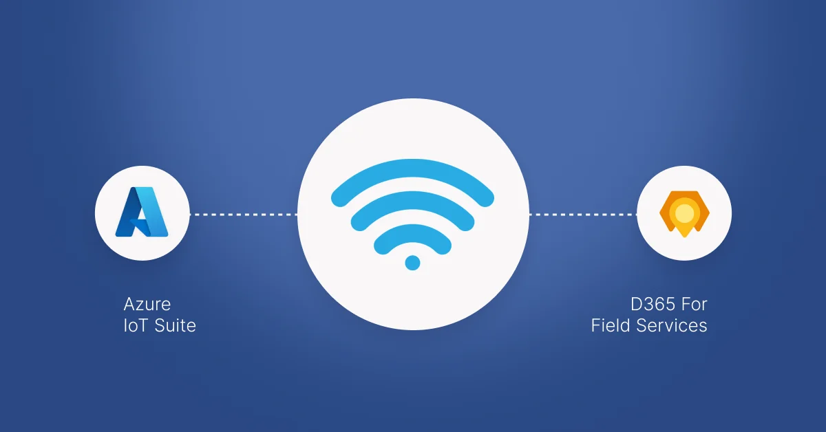 Connected Field Service Deployment with Azure IOT