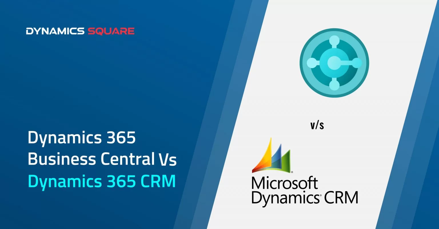 Dynamics 365 Business Central vs Dynamics 365 CRM