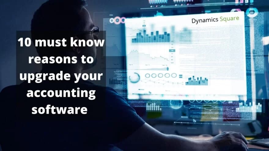10 Powerful Reasons To Upgrade Accounting Software