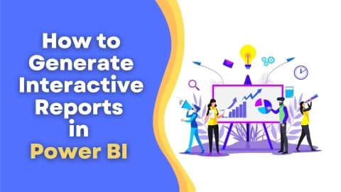 Step-by-Step Guide to Creating Interactive Power BI Reports