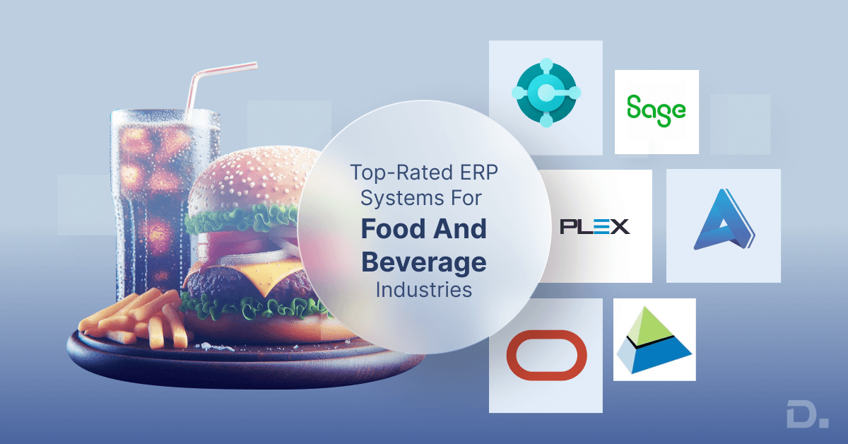 ERP for Food and Beverage Industry: 10 Systems to Consider