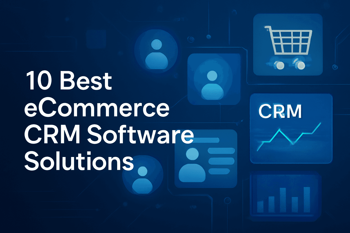 eCommerce CRM Software Solutions for UK Businesses