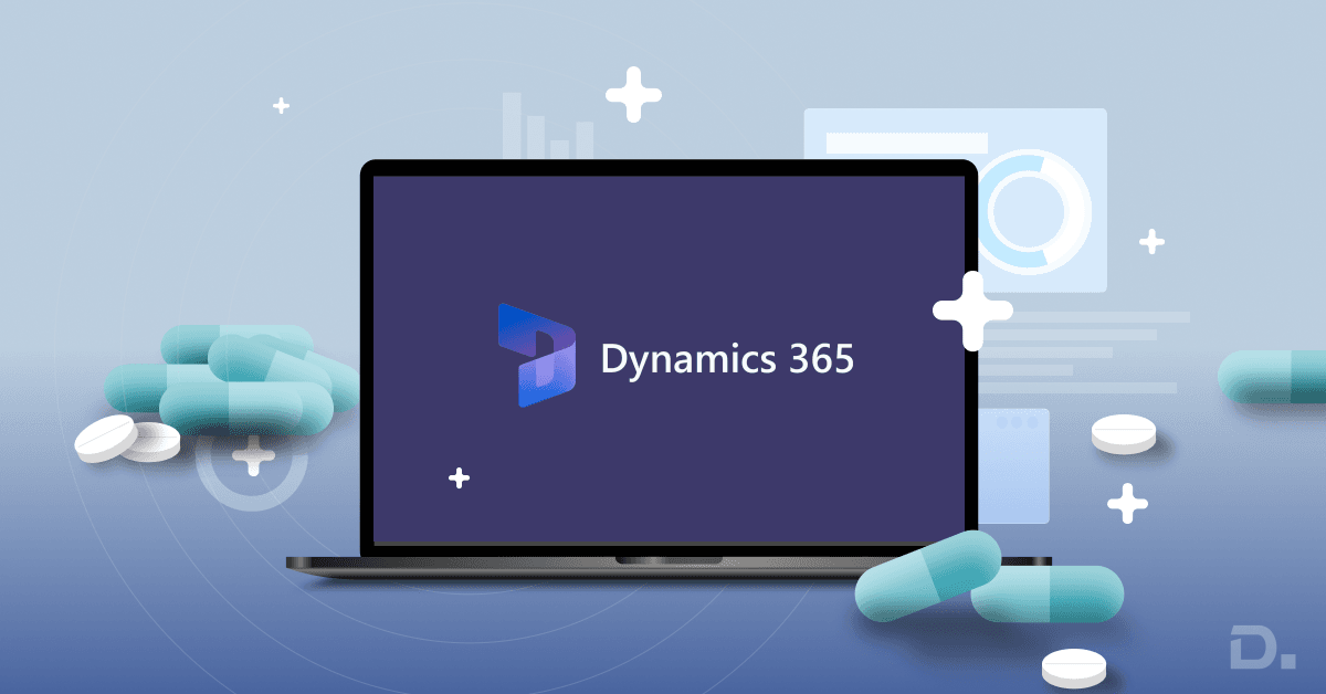 Dynamics 365 for Life Sciences: A Complete Guide for Decision Makers