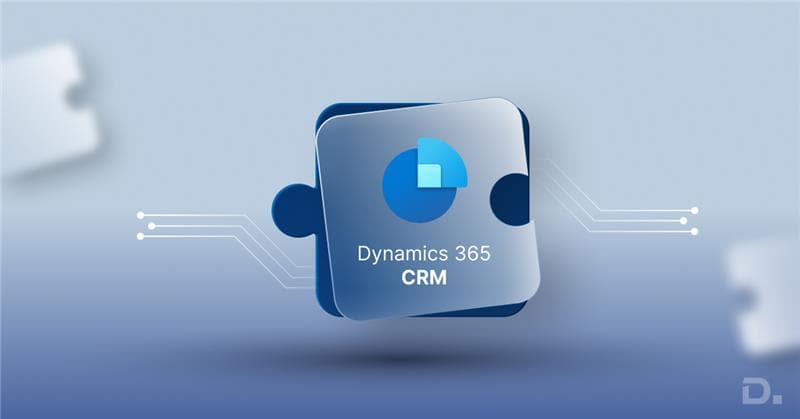 Dynamics 365 CRM Integration: Connecting Your Business End-to-End