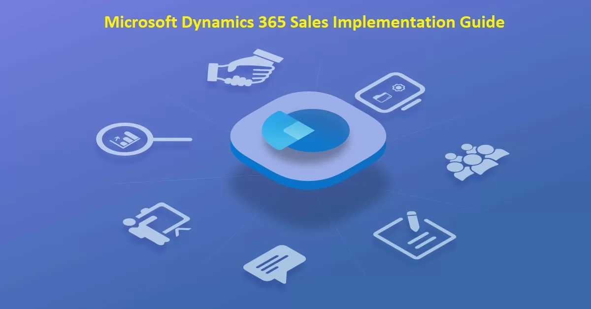 Dynamics 365 Sales Implementation Guide