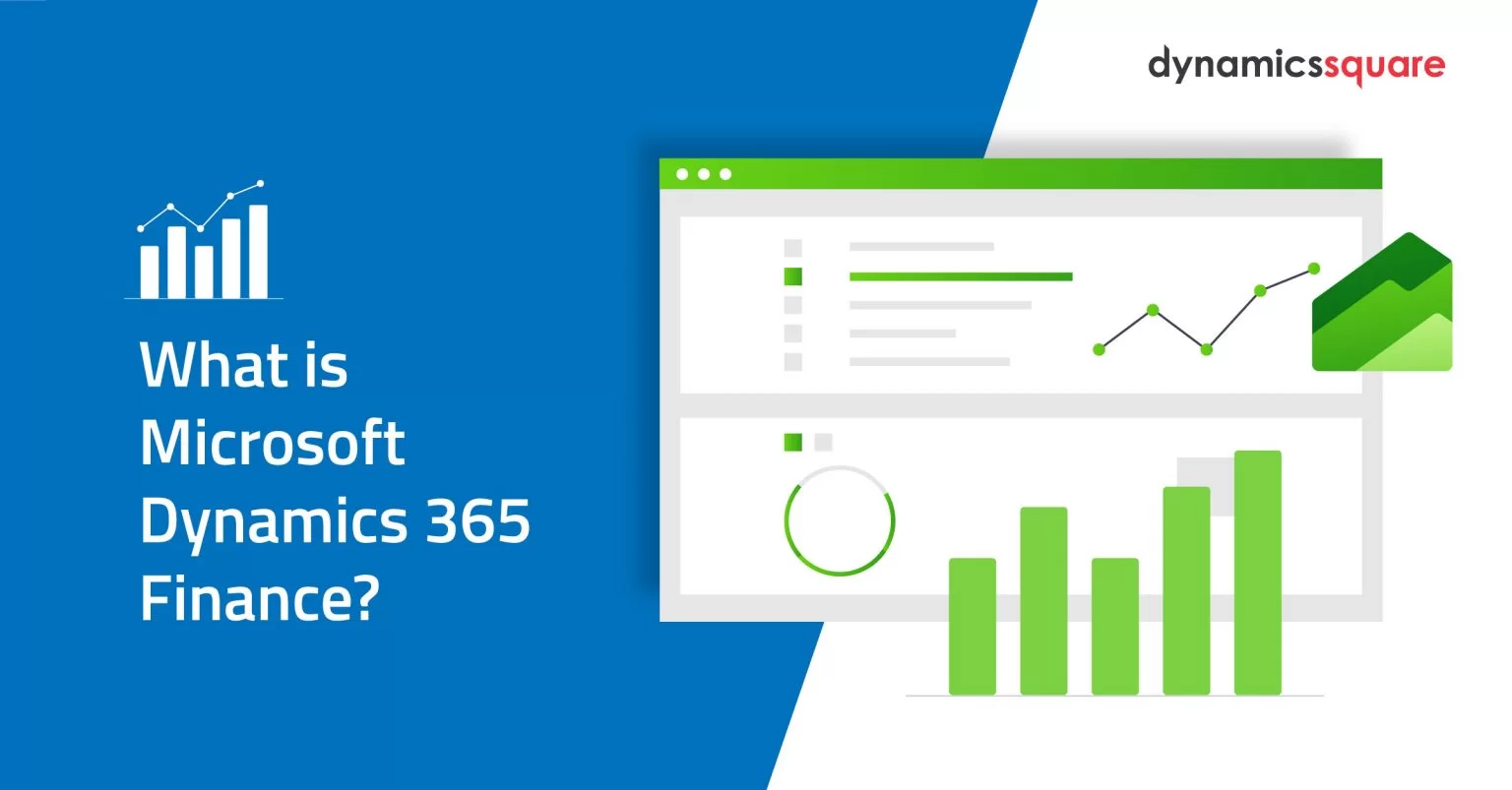 Everything You Need to Know About Microsoft Dynamics 365 Finance